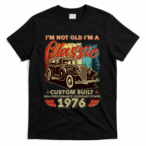 50th 1976 Birthday I'm Not Old I'm A Classic Custom Built product image 1