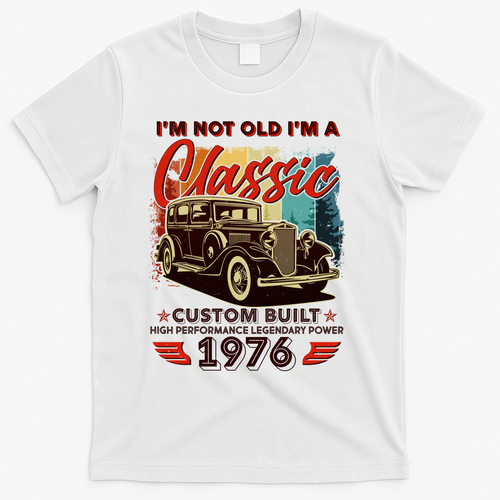 50th 1976 Birthday I'm Not Old I'm A Classic Custom Built product image 2