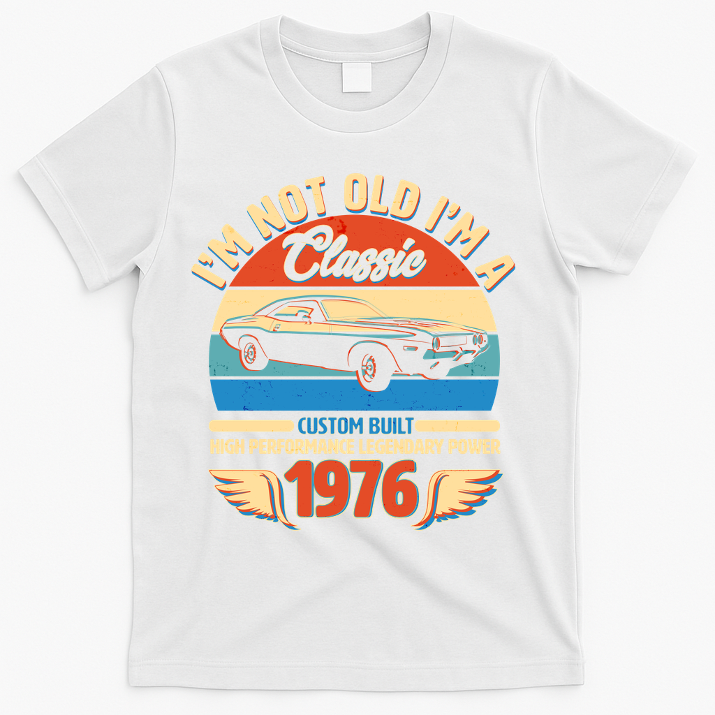 50 Birthday 1976 I'm Not Old I'm A Classic Custom Built product image 2