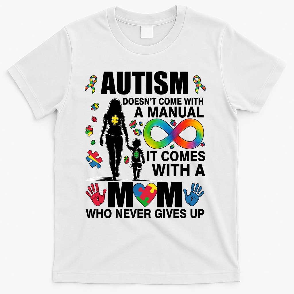 Autism Doesn't Come With A Manual It Comes A Mom Who Never product image 1