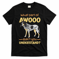 Bluetick Coonhound What Part Of Awooo DidnT You Understand product image 1