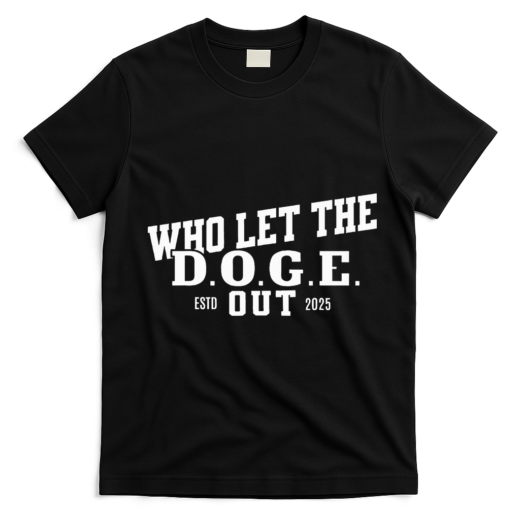 Dept Of Government Efficiency Who Let The D.O.G.E. Out product image 1