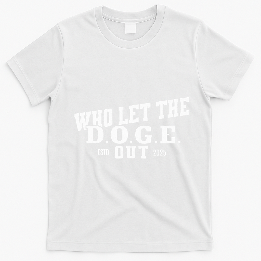 Dept Of Government Efficiency Who Let The D.O.G.E. Out product image 4