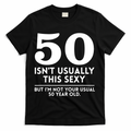Funny 50th Birthday Humor 50 Isnt Usually This Sexy Joke product image 1