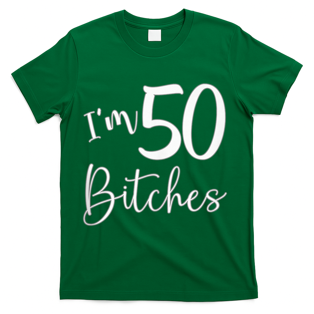 Im 50 Bitches Funny Gifts For 50th Birthday 50 Years Old product image 4