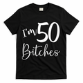 Im 50 Bitches Funny Gifts for 50th Birthday 50 Years Old product image 1