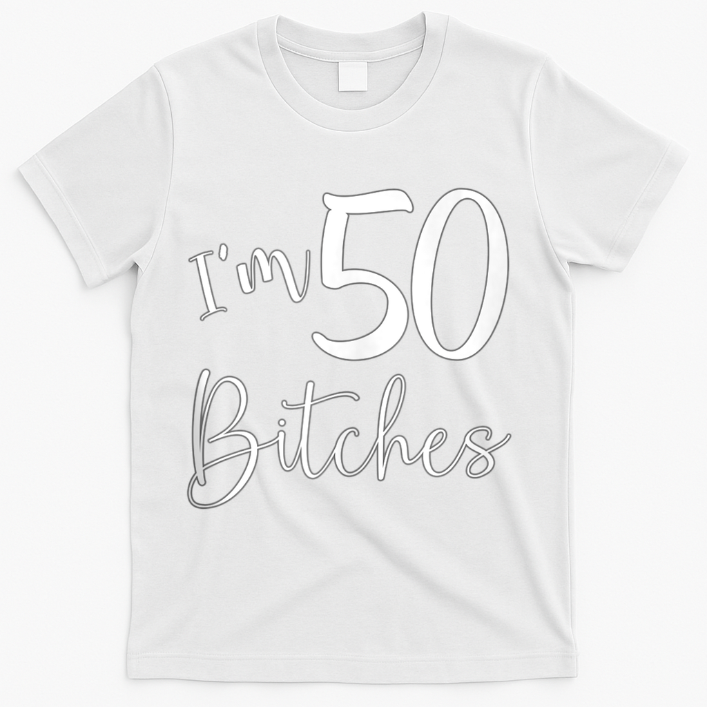 Im 50 Bitches Funny Gifts for 50th Birthday 50 Years Old product image 2