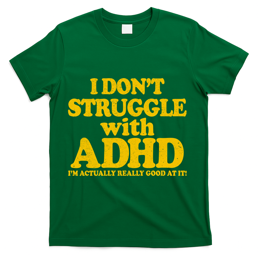 I Don't Struggle With ADHD I'm Actually Really Good At It product image 4
