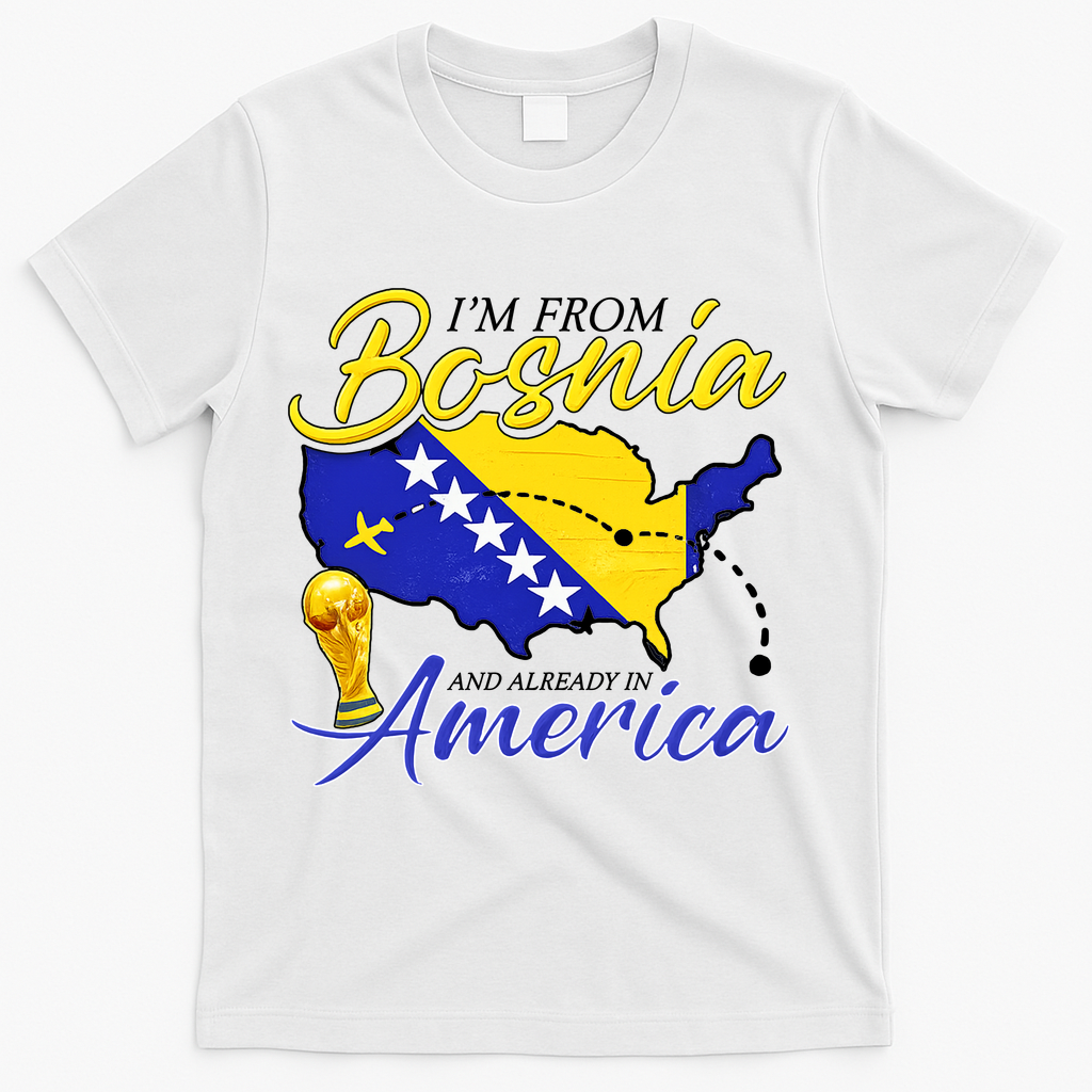I'm From Bosnia America Journey Herzegovina Soccer T-Shirt