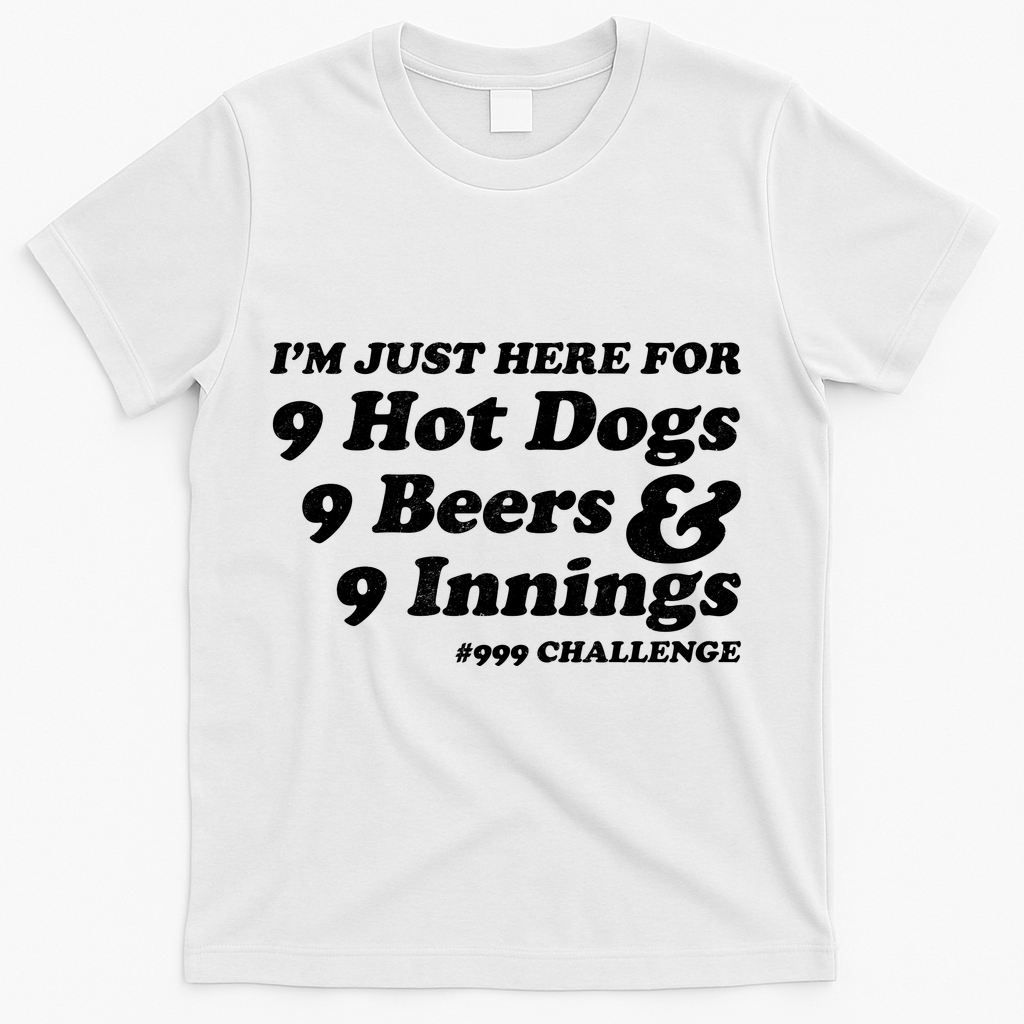 I'm Just Here For 9 Hot Dogs 9 Beers And 9 Inning #999 product image 1