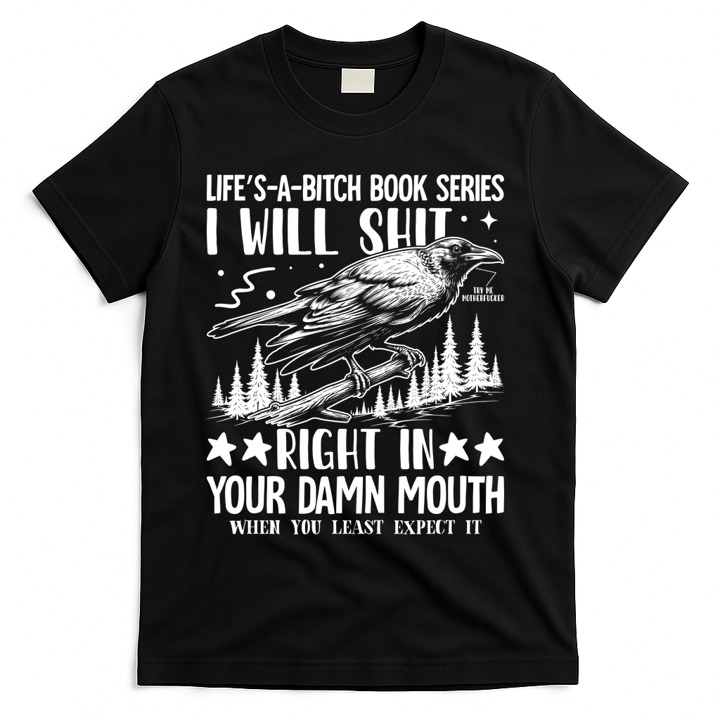 I Will Shit Right In Your Damn Mouth Bird Adult Humor product image 2