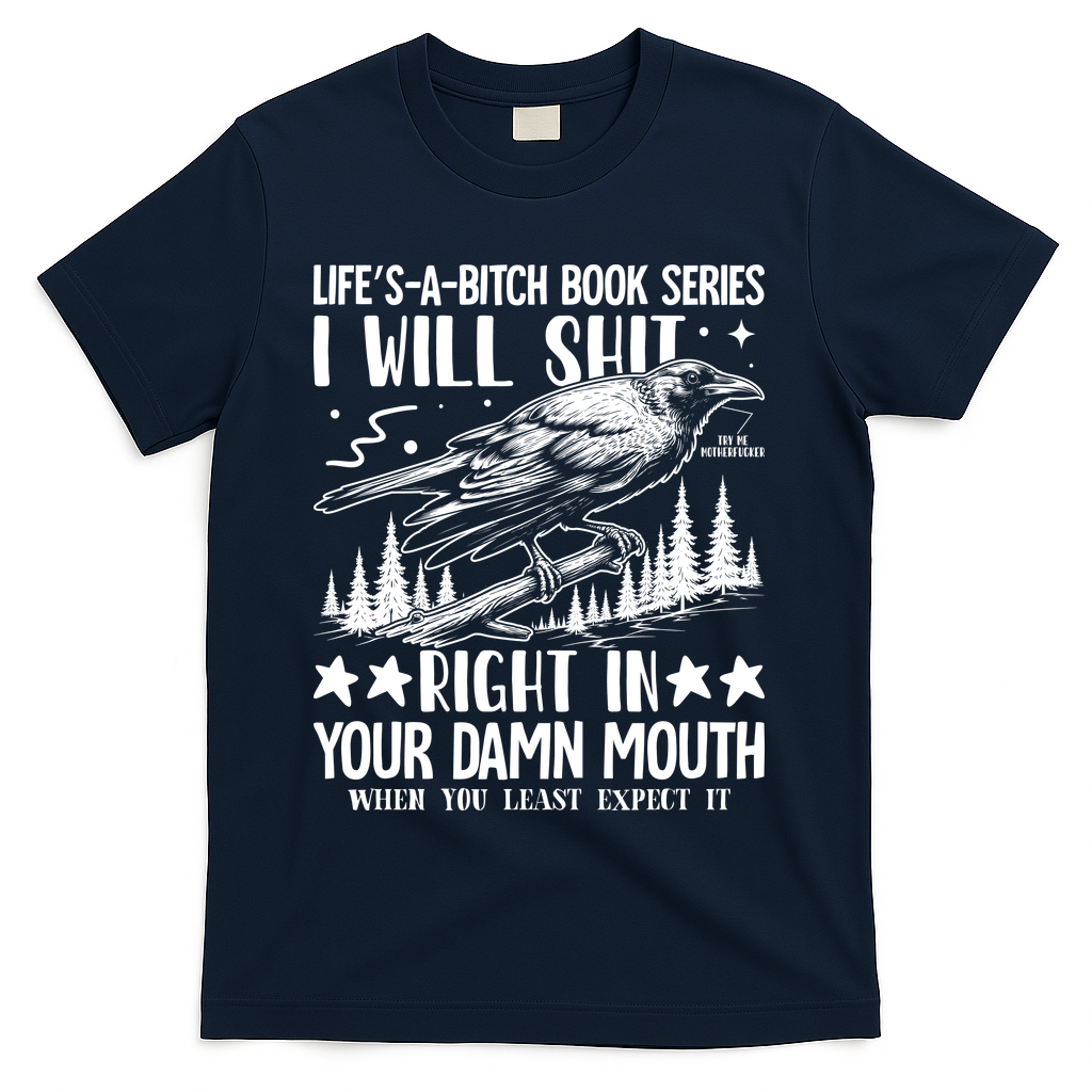 I Will Shit Right In Your Damn Mouth Bird Adult Humor product image 3