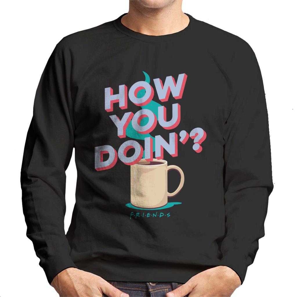 Friends How You Doin Coffee Men's Sweatshirt product image 1