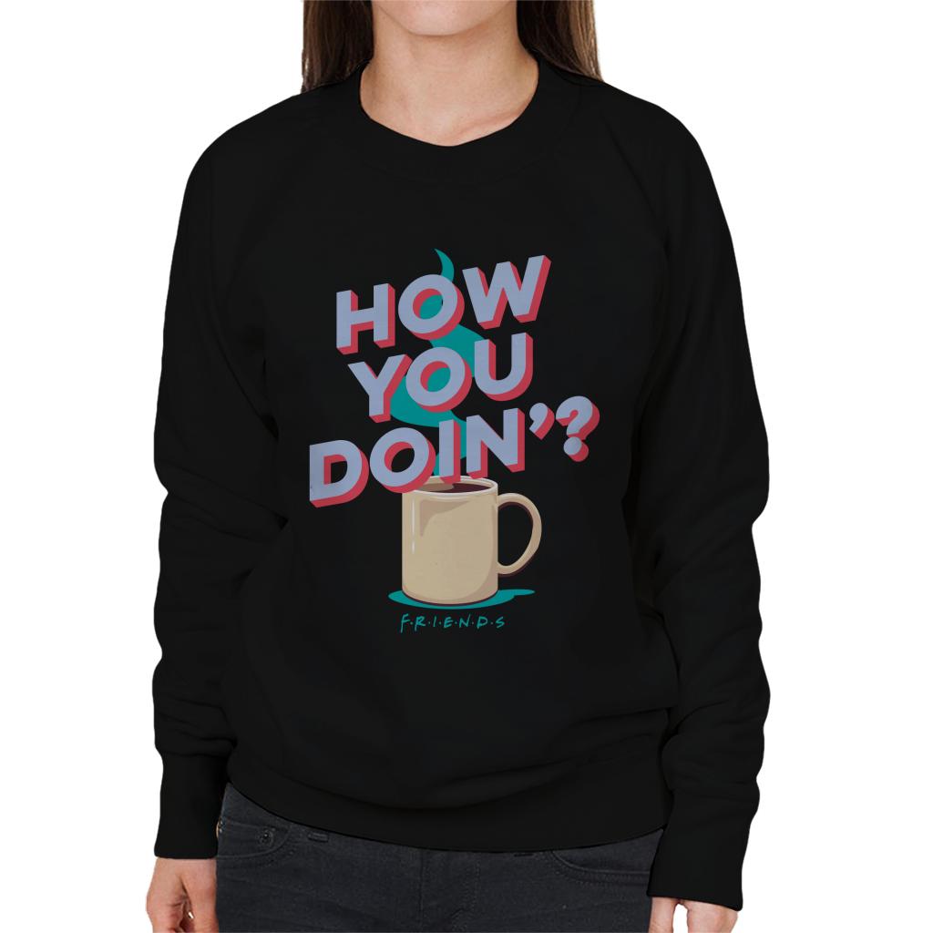 Friends How You Doin Coffee Women's Sweatshirt product image 1