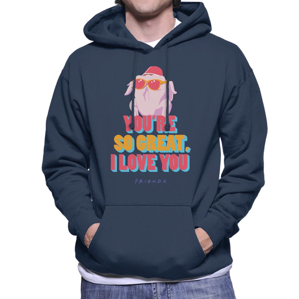 Friends Turkey Head Youre So Great I Love You Men's Hooded product image 6