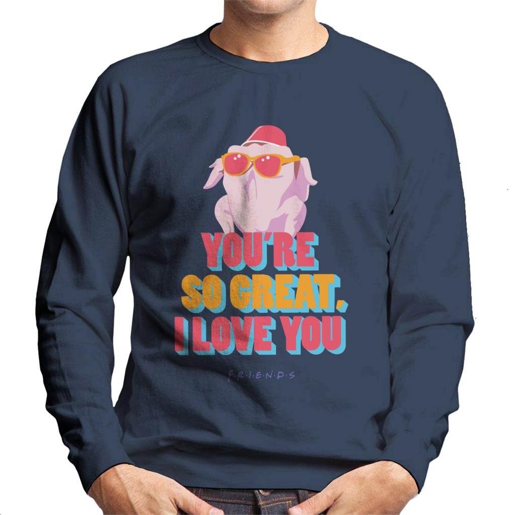 Friends Turkey Head Youre So Great I Love You Men's product image 6