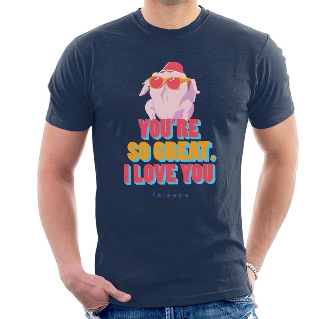 Friends Turkey Head Youre So Great I Love You Men's T-Shirt product image 6