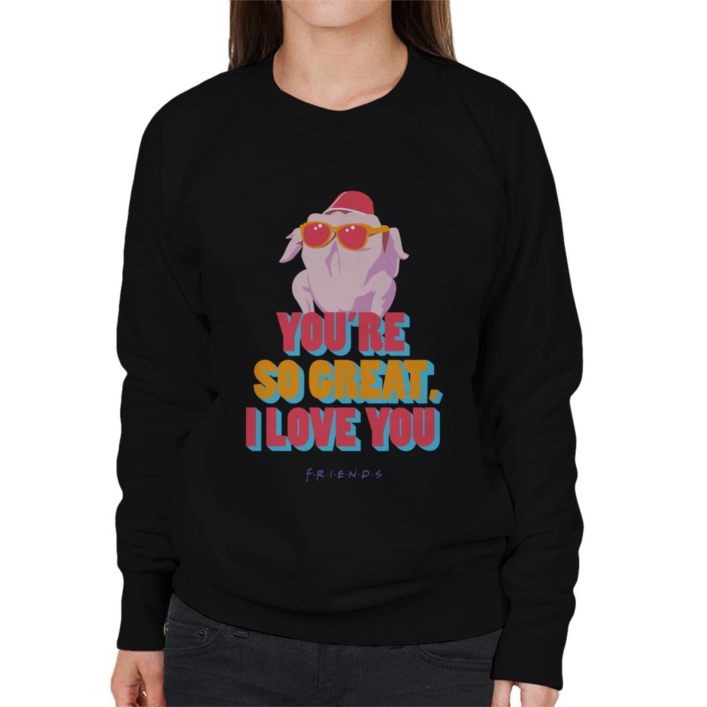 Friends Turkey Head Youre So Great I Love You Women's product image 1