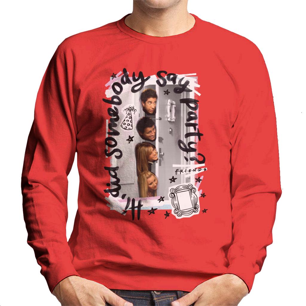 Friends Did Somebody Say Party Men's Sweatshirt product image 4