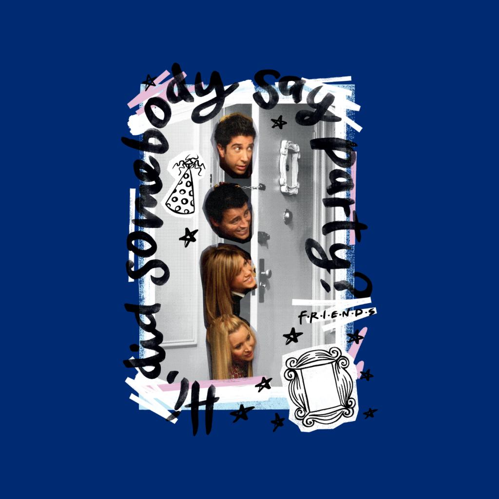 Friends Did Somebody Say Party Women's Sweatshirt product image 2