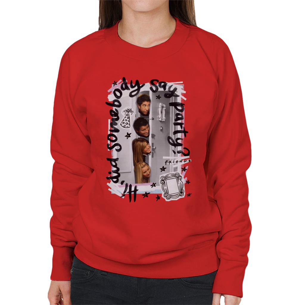 Friends Did Somebody Say Party Women's Sweatshirt product image 4