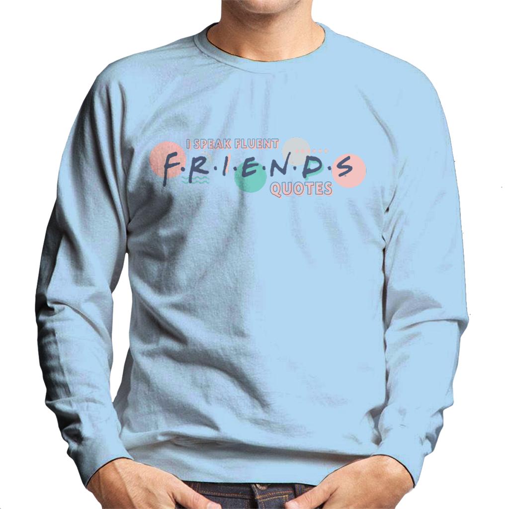 Friends I Speak Fluent Quotes Men's Sweatshirt product image 4