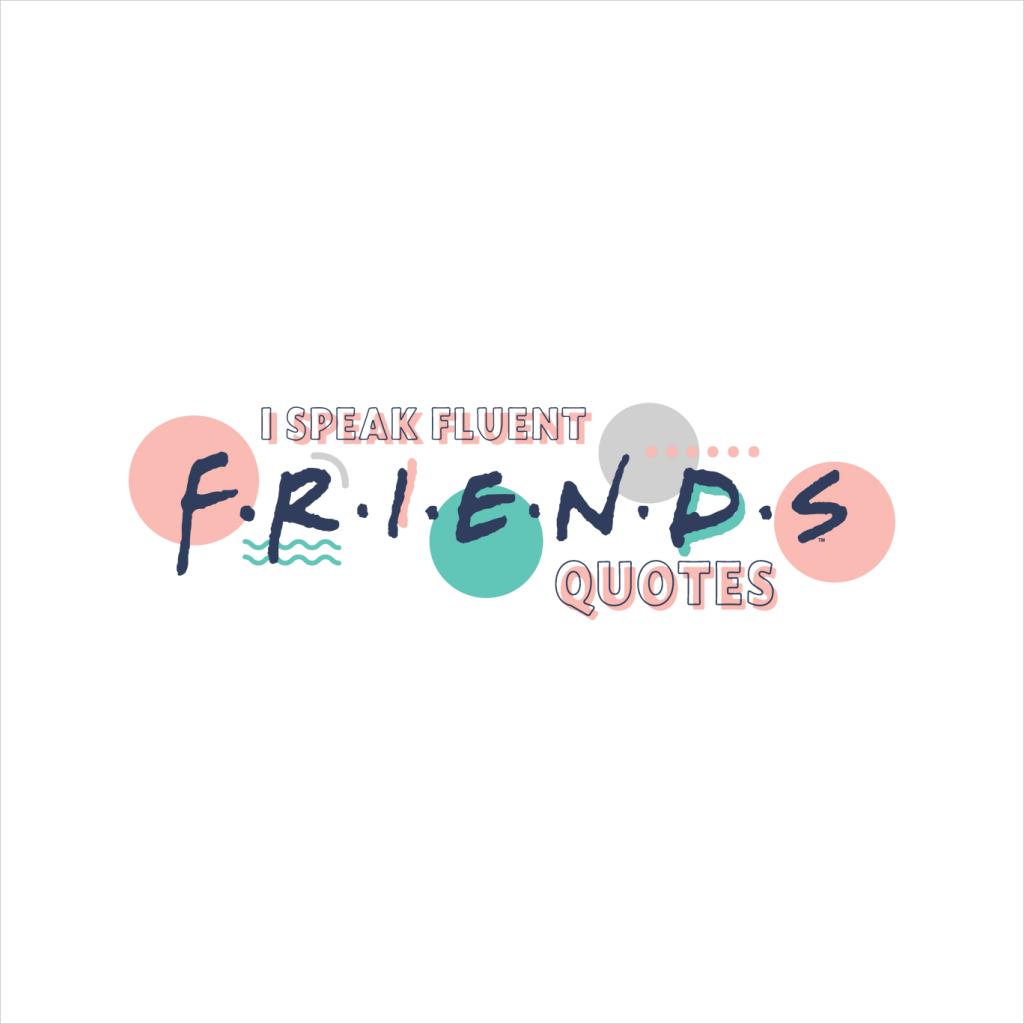 Friends I Speak Fluent Quotes Men's Sweatshirt product image 2
