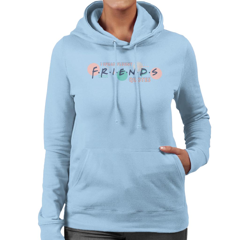 Friends I Speak Fluent Quotes Women's Hooded Sweatshirt product image 4