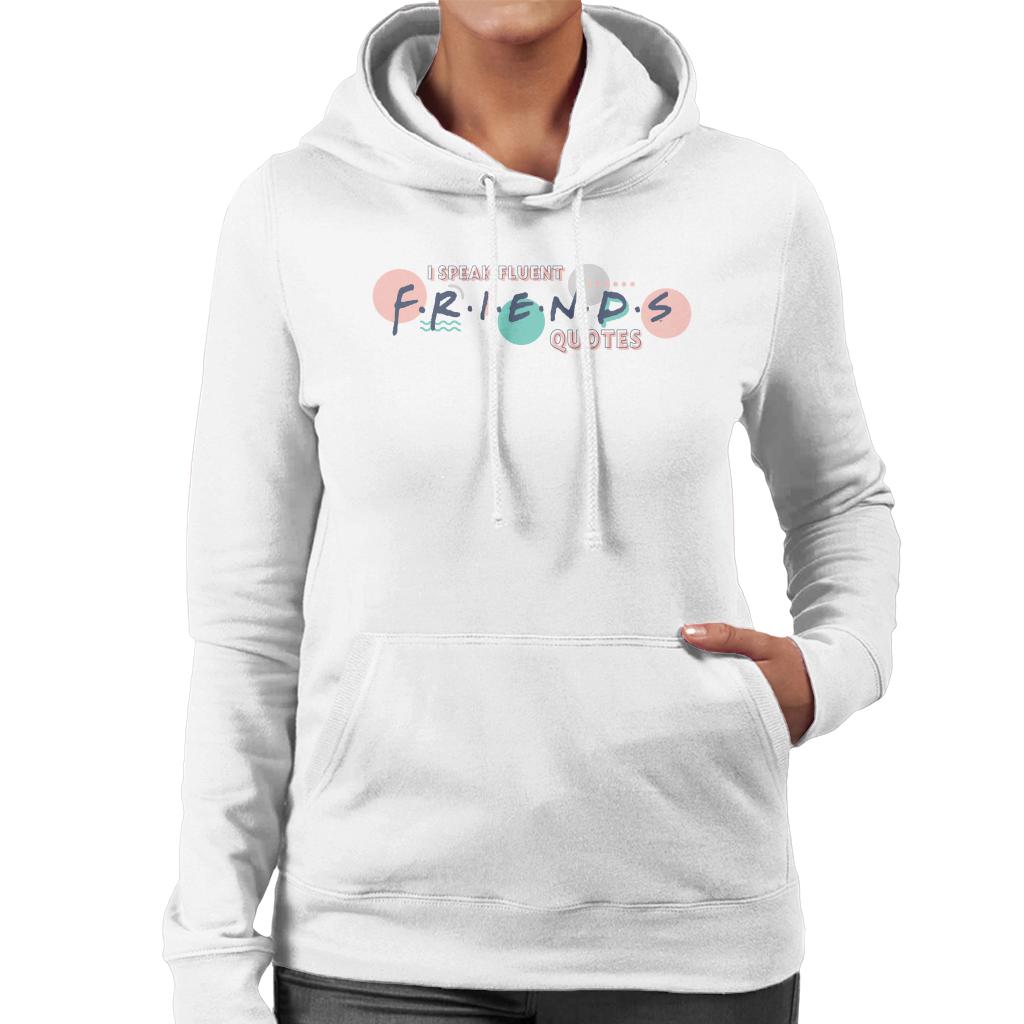Friends I Speak Fluent Quotes Women's Hooded Sweatshirt product image 1
