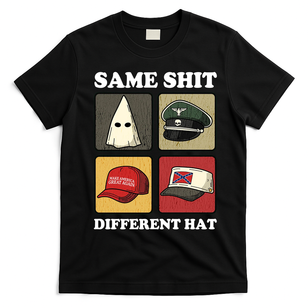 Same Shit Different Hat T-Shirt