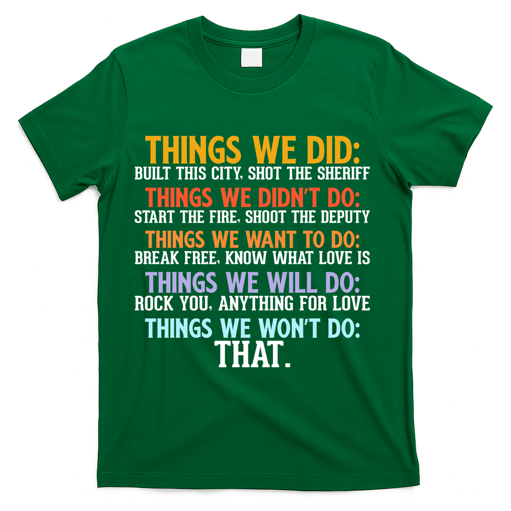 Things We Did Didn't Want Will Won't Do Sarcastic Funny product image 4