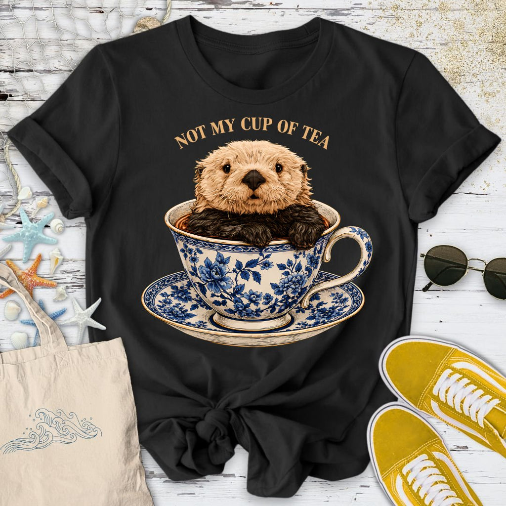 Not My Cup Of Tea, Otter T-Shirt