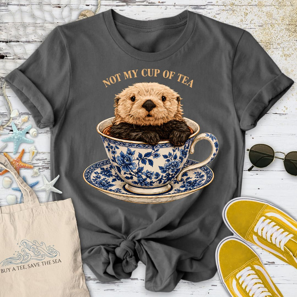 Not My Cup Of Tea, Otter T-Shirt