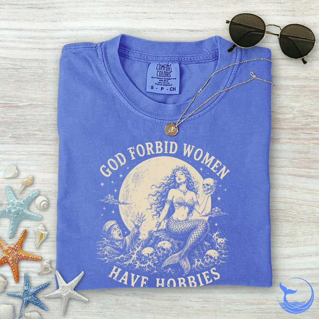 God Forbid Women Have Hobbies, Mermaid Comfort Colors product image 5