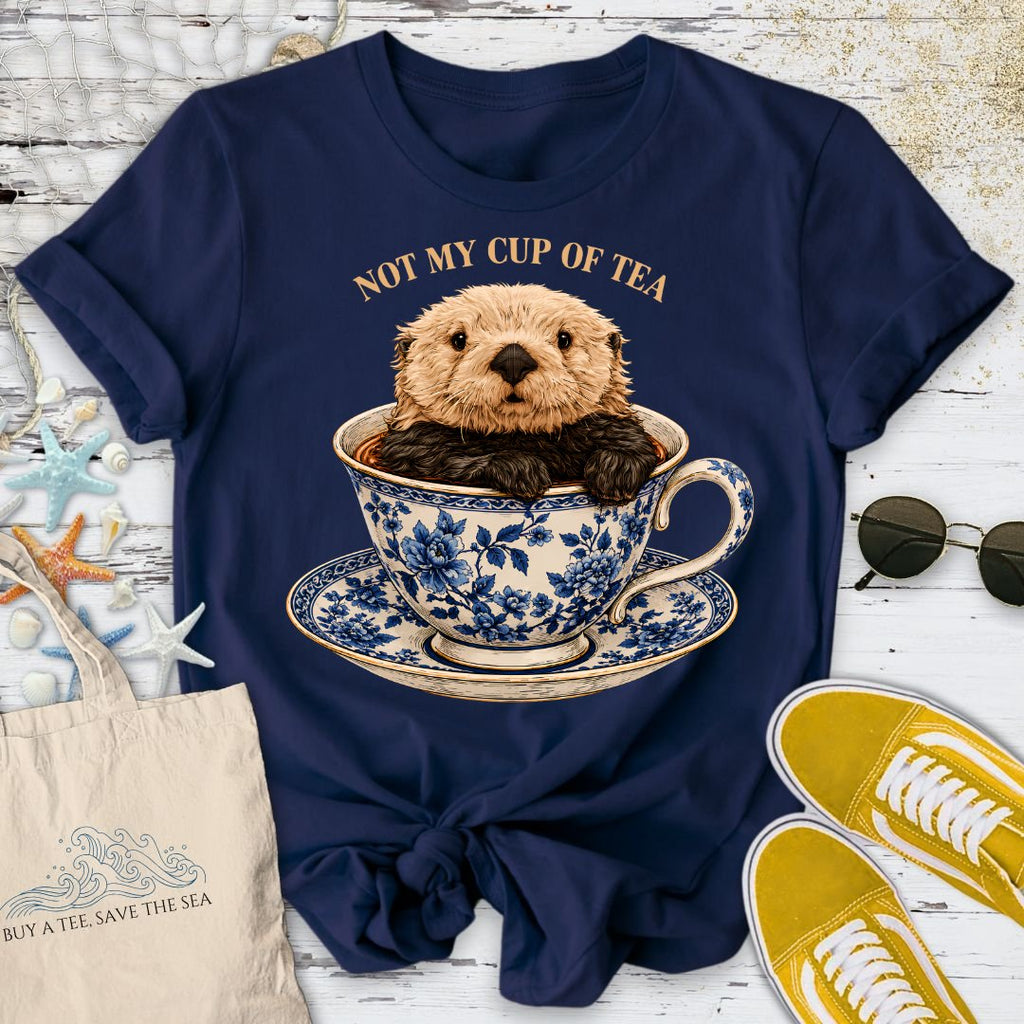 Not My Cup Of Tea, Otter T-Shirt