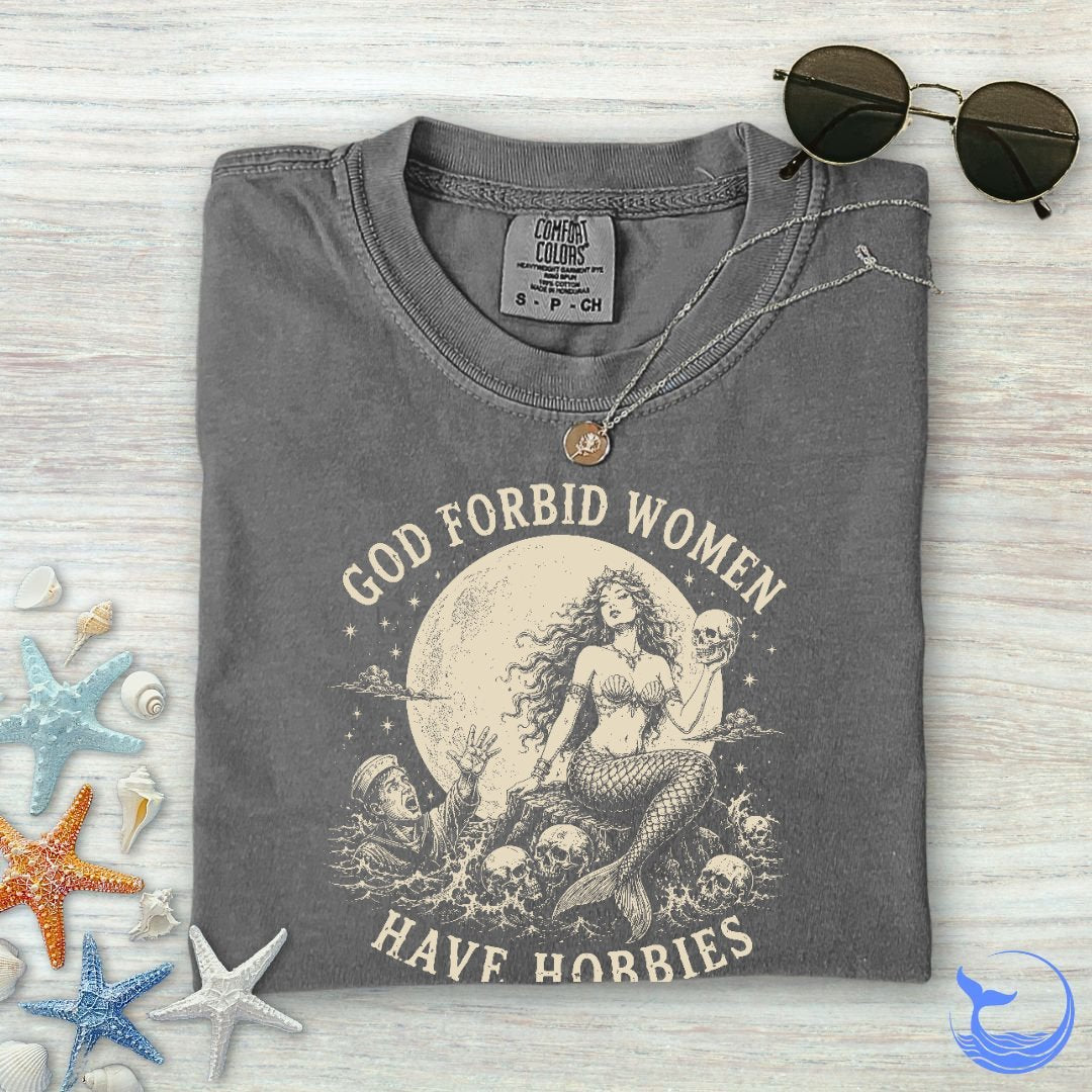 God Forbid Women Have Hobbies, Mermaid Comfort Colors product image 1