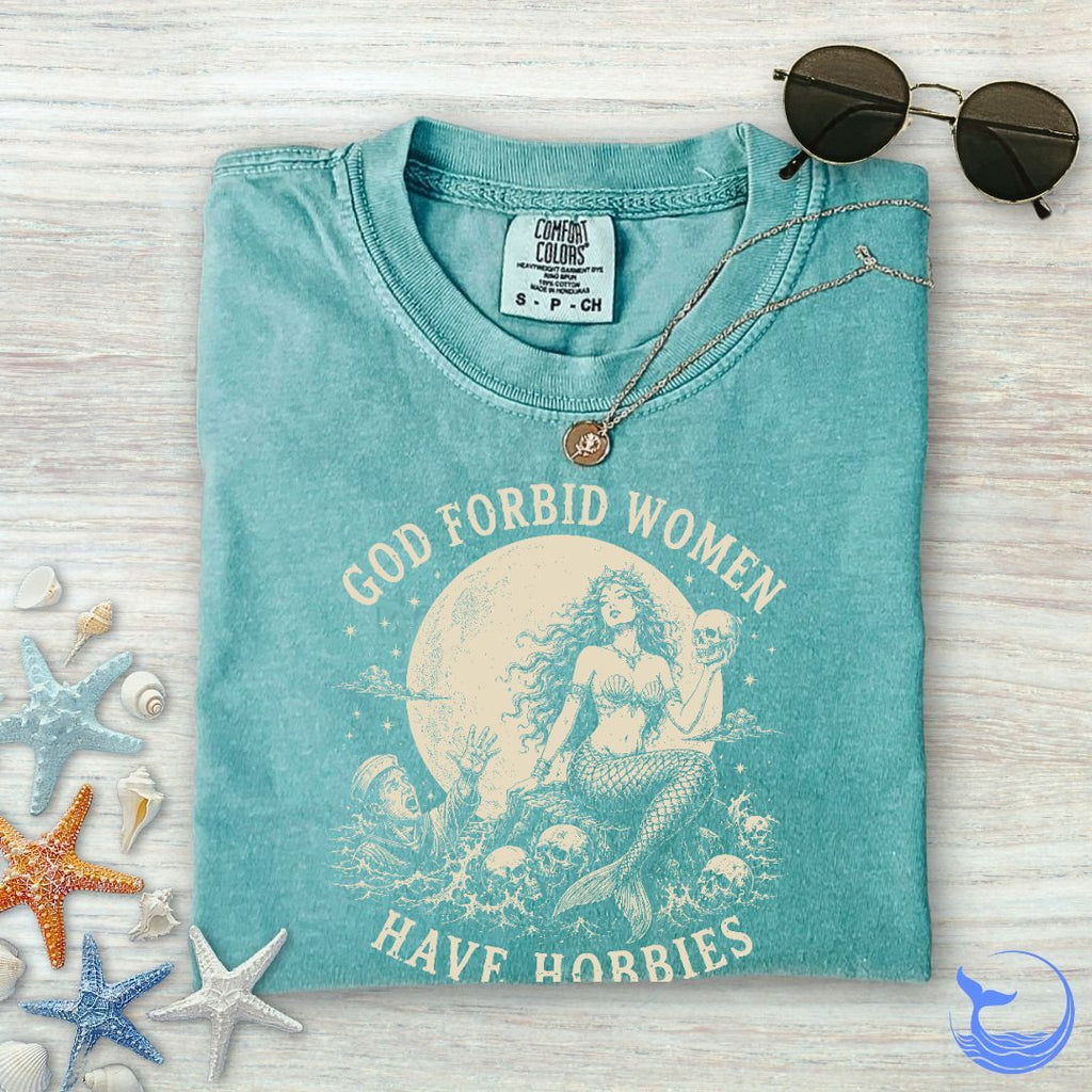 God Forbid Women Have Hobbies, Mermaid Comfort Colors product image 6