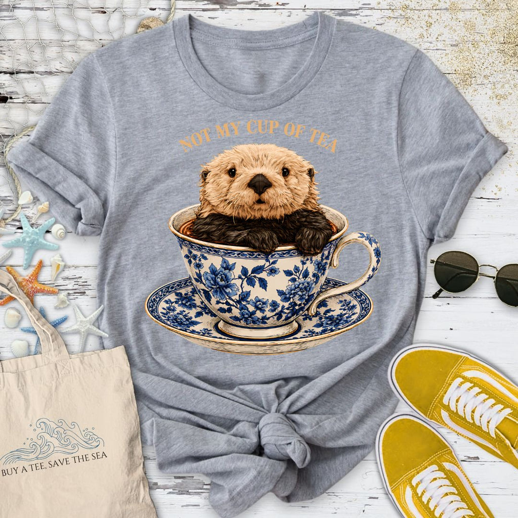 Not My Cup Of Tea, Otter T-Shirt
