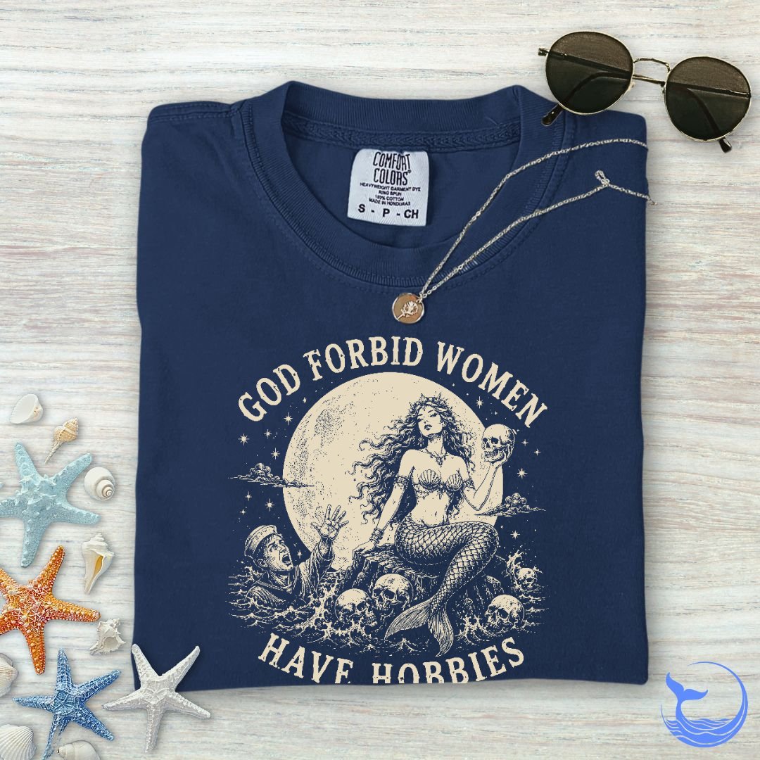 God Forbid Women Have Hobbies, Mermaid Comfort Colors product image 7